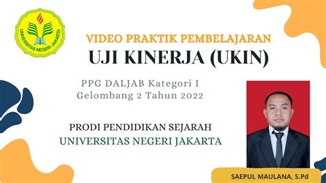 VIDEO PRAKTIK PEMBELAJARAN UJI KINERJA PPG DALJAB KATEGORI 1 GEL 2