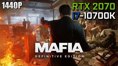 Mafia Definitive Edition RTX 2070 OC I7 10700K Max Settings