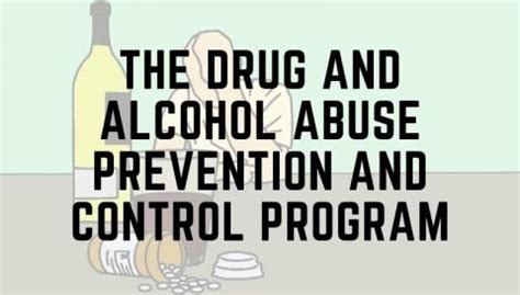 What is the Drug and Alcohol Abuse Prevention and Control Program ...