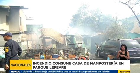 Incendio En Parque Lefevre Incendio Consume Una Vivienda En Parque Lefevre Nacionales Tvn