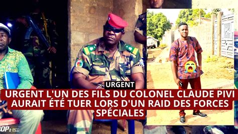 Urgent L Un Des Fils Du Colonel Claude Pivi Aurait T Tu Er Lors D Un