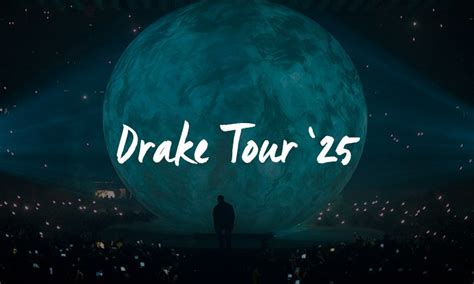 Drake Going On Tour Get Ready For An Unforgettable Experience