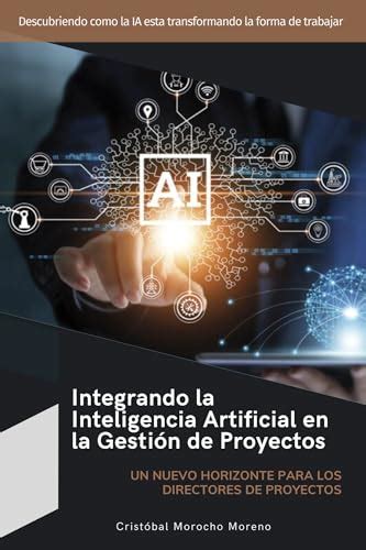 Integrando La Inteligencia Artificial En La Gesti N De Proyectos Un