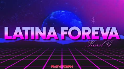 KAROL G LATINA FOREVA Letra YouTube