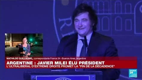 Victoire De Javier Milei La Premi Re Fois Qu Un Pr Sident Argentin