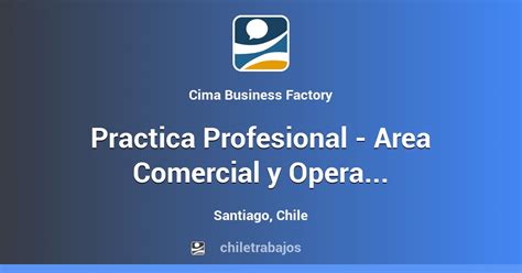 Practica Profesional Area Comercial Y Operaciones Santiago Chiletrabajos