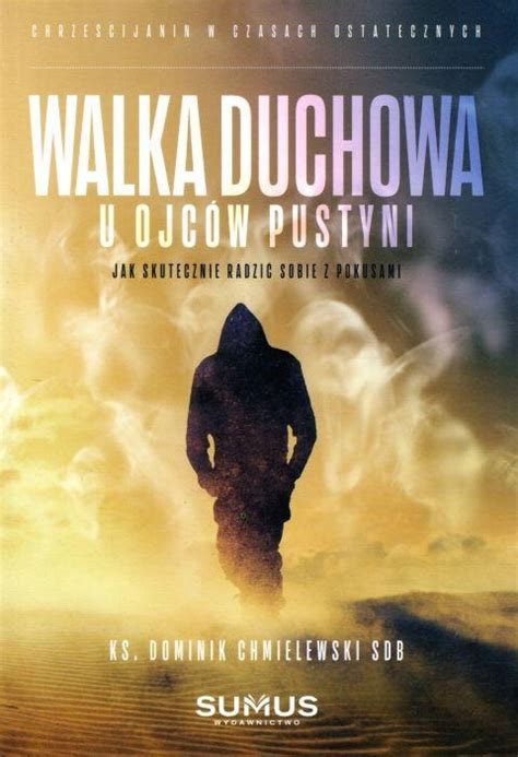 Walka Duchowa U Ojc W Pustyni Dominik Chmielewski