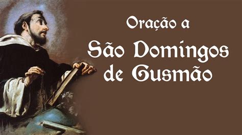 Oração a São Domingos de Gusmão 8 de agosto YouTube