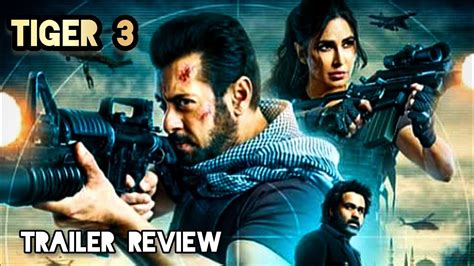 Tiger 3 Trailer Review Atanu Sen YouTube