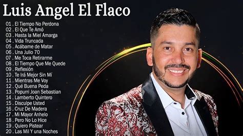 Luis Angel El Flaco Mix Album Completo Youtube