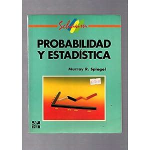 Probabilidad Estadistica De Spiegel Murray Iberlibro