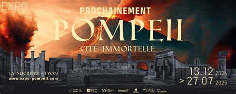 Exposition Pompeii Cit Immortelle Voyages Girardot L Agence De