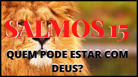 SALMOS SALMOS 15 QUEM PODE ESTAR DEUS LIVRO DOS SALMOS YouTube