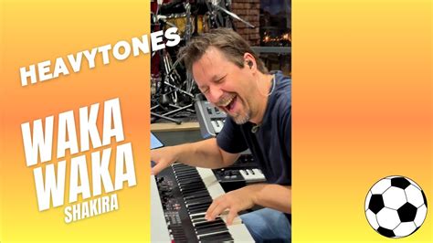 Waka Waka Shakira Instrumental Cover By Heavytones Youtube