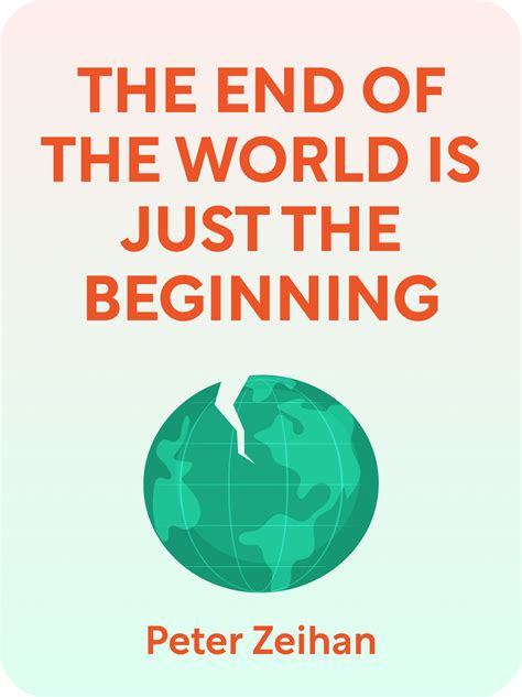 The End of the World Is Just the Beginning Book Summary by Peter Zeihan