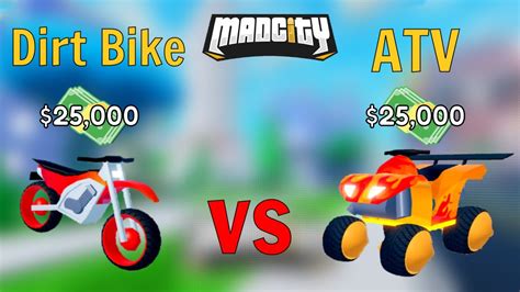 Dirt Bike VS ATV Mad City WHICH IS BETTER YouTube