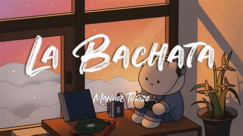 La Bachata Manuel Turizo Letra Lyrics Karol G Bad Bunny Shakira