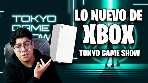 Xbox Tokyo Game Show Decepci N Resumen Y Opini N Youtube