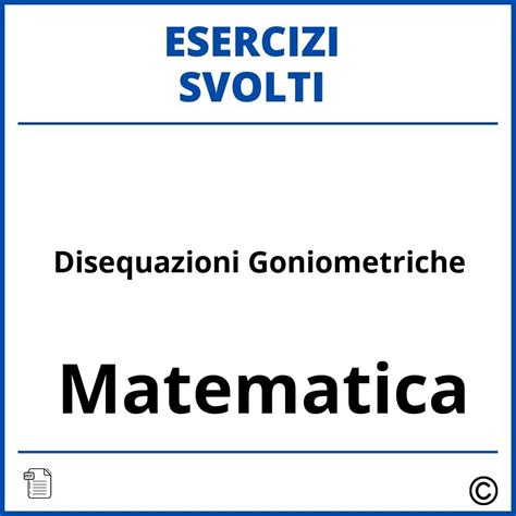 Esercizi Disequazioni Goniometriche Svolti Soluzioni PDF