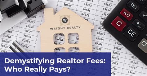 Demystifying Realtor Fees Who Really Pays