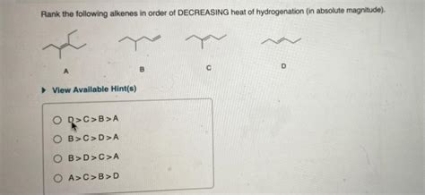 Solved Rank The Following Alkenes In Order Of Decreasing Chegg