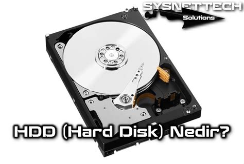 Hard Disk Hdd Nedir Tanımı Özellikleri And Türleri