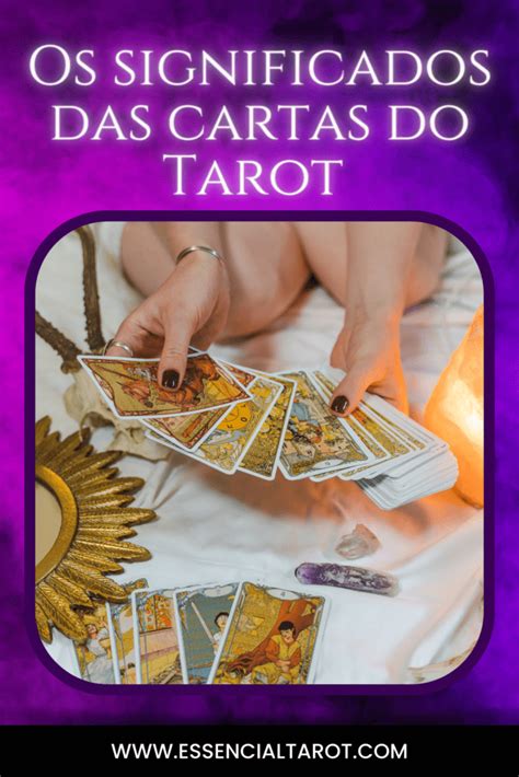 Os Significados Das Cartas Do Tarot Essencial Tarot