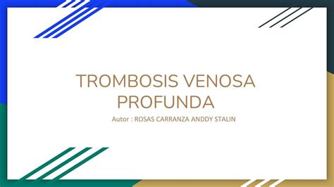 TROMBOSIS VENOSA PROFUNDA Anddy Rosas Carranza UDocz