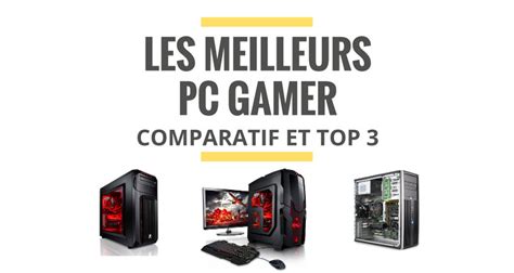 Top Des Meilleurs Pc Gamer Comparatif Le Juste Choix