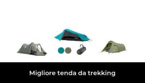 Migliore Tenda Da Trekking Nel Secondo Gli Esperti