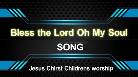 Bless The Lord Oh My Soul Reasons English Christian Song