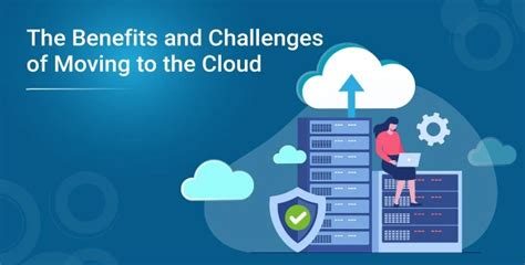 The Advantages And Challenges Of Transitioning To The Cloud