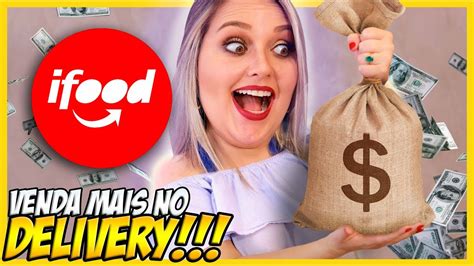 Dicas De Como Vender Muito Mais No Seu Delivery Youtube