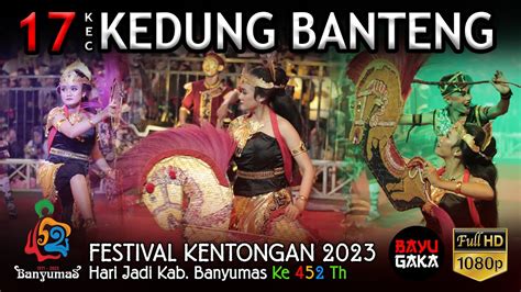 Festival Kentongan HUT Banyumas Ke 452 Tahun 2023 17 Kec KEDUNG