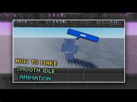 How To Make Smooth Idle Animation Roblox Studio Animation Tutorial