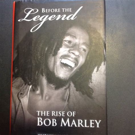 Before The Legend The Rise Of Bob Marley By Farley Christopher John