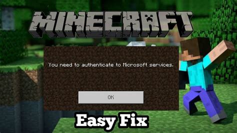 How To Fix You Need To Authenticate To Microsoft Services Minecraft