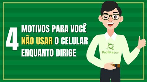 4 motivos para você não usar o celular enquanto dirige Facilita Brasil