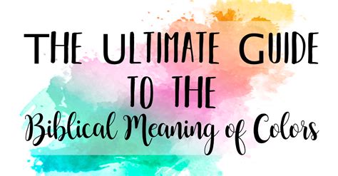 The Ultimate Guide To The Biblical Meaning Of Colors Think About Such