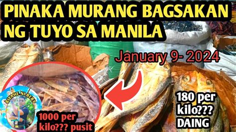 Pinakamurang Bagsakan Ng Tuyo Sa Manila Balut Tondo February