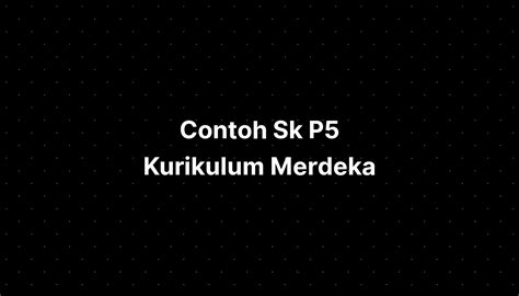 Contoh Sk P5 Kurikulum Merdeka Imagesee