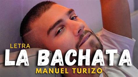 La Bachata Manuel Turizo Letra Lyrics Letra Canci N Bachata