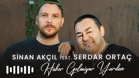 Sinan Akçıl Serdar Ortaç Haber Gelmiyor Yardan Akustik YouTube