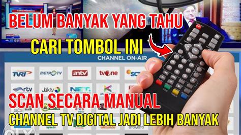 CARA MENCARI SIARAN TV DIGITAL SUPAYA LEBIH BANYAK CARI KODE INI