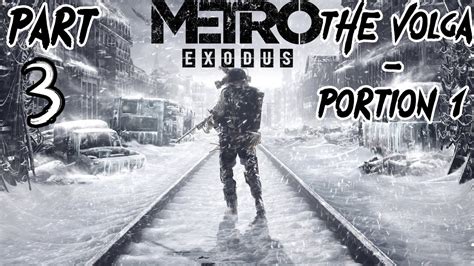 Lets Play Metro Exodus Part 3 The Volga Portion 1 Youtube