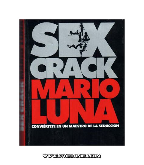 Sex Crack Mario Luna Libro W Ww Sistemas Studocu