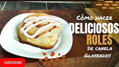 Como Hacer Roles De Canela Receta Facil Y Deliciosa Youtube