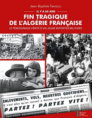 Fin tragique de l algérie française il y a 60 ans le témoignage