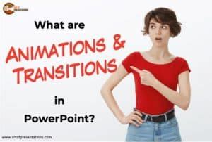 What are Animations and Transitions in PowerPoint? – Art of Presentations