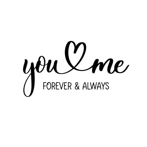 You And Me Forever And Always Delicate Elegant Hand Lettering In